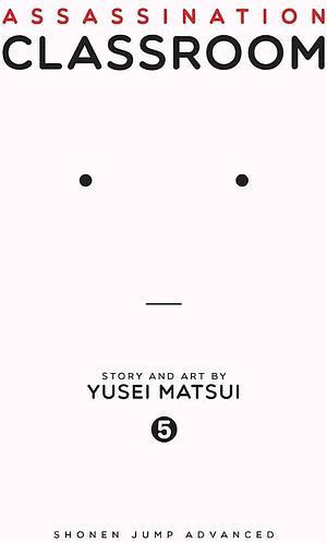 暗殺教室 5 [Ansatsu Kyoushitsu 5] by Yūsei Matsui