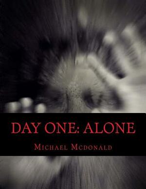 Day One: Alone by Michael McDonald