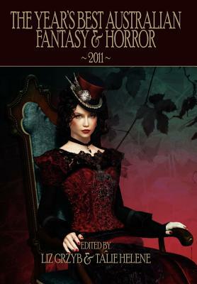 The Year's Best Australian Fantasy & Horror 2011 by 