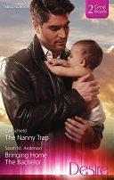 The Nanny Trap/Bringing Home The Bachelor by Cat Schield, Sarah M. Anderson