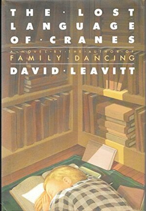 The Lost Language of Cranes by David Leavitt