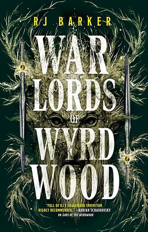 Warlords of Wyrdwood by RJ Barker