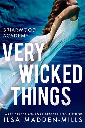 Very Wicked Things by Ilsa Madden-Mills
