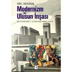 Modernizm ve Ulusun İnşası by Sibel Bozdoğan