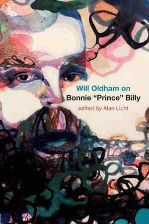 Will Oldham on Bonnie Prince Billy by Will Oldham, Alan Licht