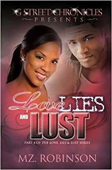 Love, Lies, and Lust by Mz. Robinson