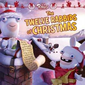 The Twelve Rabbids of Christmas by Patrick Spaziante, James Stern