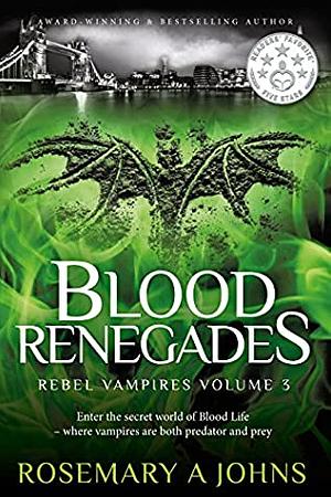 Blood Renegades by Rosemary A. Johns