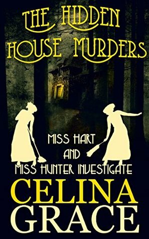 The Hidden House Murders by Celina Grace