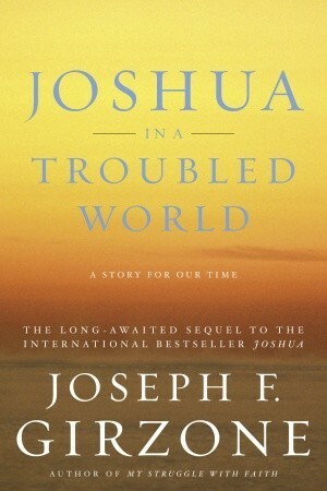 Joshua in a Troubled World: A Story for Our Time by Joseph F. Girzone