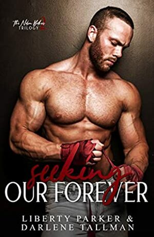 Seeking Our Forever by Darlene Tallman, Liberty Parker