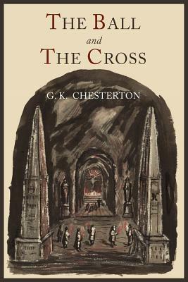 The Ball and the Cross by G.K. Chesterton