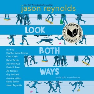 Look Both Ways: A Tale Told in Ten Blocks by Jason Reynolds