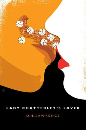 Lady Chatterley's Lover by D.H. Lawrence