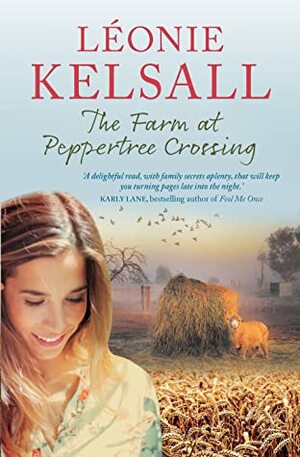 The Farm at Peppertree Crossing by Leonie Kelsall