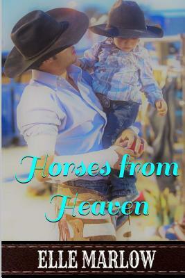 Horses from Heaven by Elle Marlow