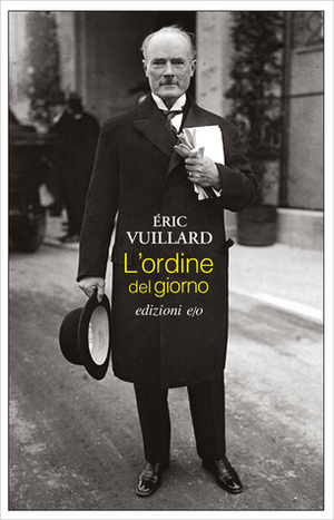 L'ordine del giorno by Éric Vuillard