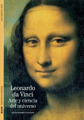 Leonardo Da Vinci: Arte y Ciencia del Universo by Alessandro Vezzosi