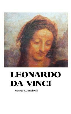 Leonardo Da Vinci by Maurice W. Brockwell