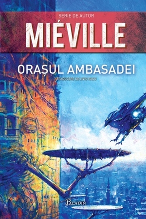 Orașul ambasadei by China Miéville