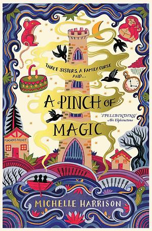 A Pinch of Magic: A magical gift to curl up with this Christmas by Michelle Harrison, Michelle Harrison