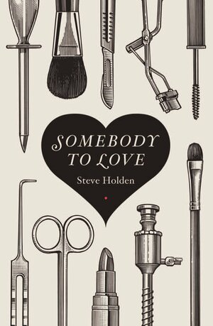 Somebody to Love by Steve Holden