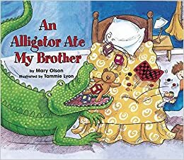 An Alligator Ate My Brother, An by Mary Olson