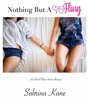 Nothing But A Fling by Sabrina Kane