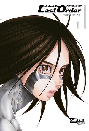 Battle Angel Alita - Last Order - Perfect Edition 1 by Yukito Kishiro