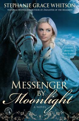 Messenger by Moonlight by Stephanie Grace Whitson