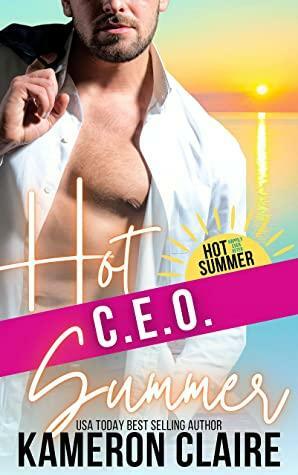 Hot CEO Summer by Kameron Claire