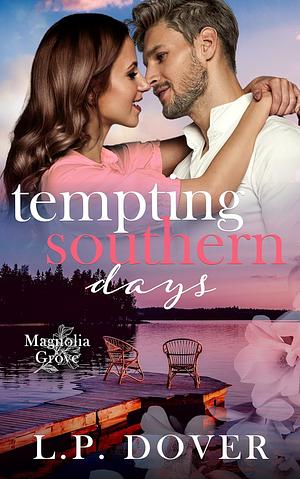 Tempting Southern Days by L.P. Dover