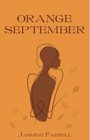 Orange September  by Jasmine Farrell