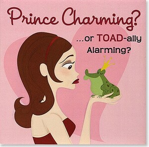 Prince Charming? ...or Toad-Ally Alarming?: A Girl's Guide to Dating by Jennifer Fox