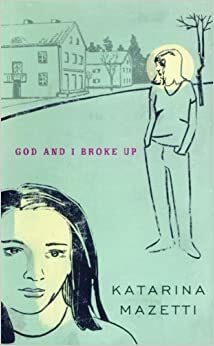 God and I Broke Up by Katarina Mazetti