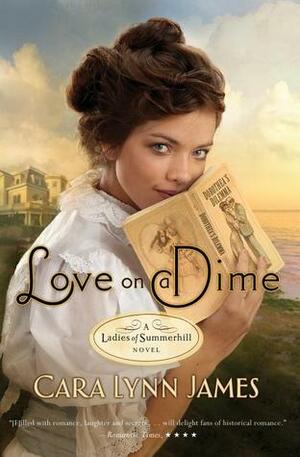 Love on a Dime by Cara Lynn James