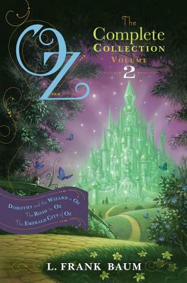 Oz, the Complete Collection, Volume 2: Dorothy and the Wizard in Oz/The Road to Oz/The Emerald City of Oz by L. Frank Baum