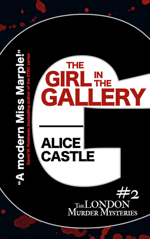 The Girl in the Gallery by Alice Castle