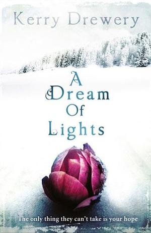 A Dream of Lights by Kerry Drewery