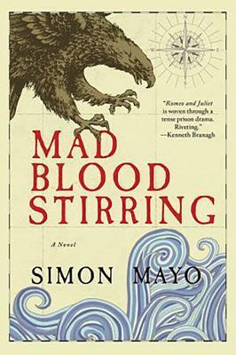 Mad Blood Stirring: A Novel by Simon Mayo