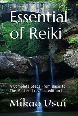 Essential Of Reiki by Mikao Usui