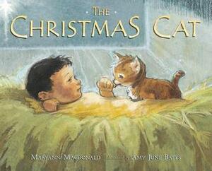 The Christmas Cat by Maryann Macdonald, Amy Junes Bates