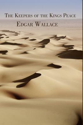 The Keepers of the Kings Peac by Edgar Wallace