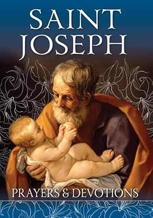 Saint Joseph: Prayers and Devotions by Donal Anthony Foley