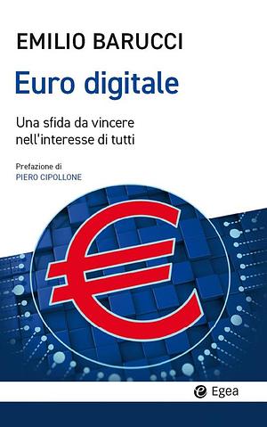 Euro digitale. Una sfida da vincere nell'interesse di tutti by Emilio Barucci