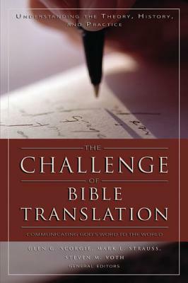 The Challenge of Bible Translation: Communicating God's Word to the World by 