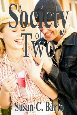 A Society of Two by Susan C. Barto