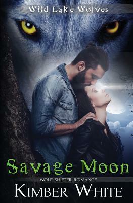Savage Moon by Kimber White