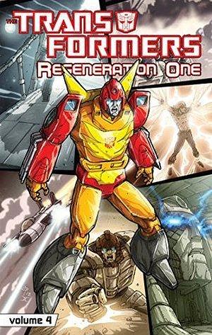 Transformers: Regeneration One Vol. 4 by Andrew Wildman, Simon Furman