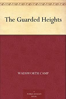 The Guarded Heights by Charles Wadsworth Camp